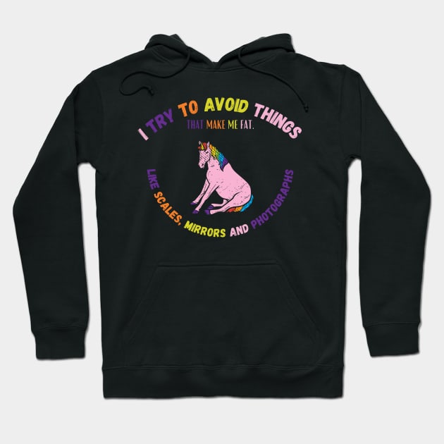 Try To Avoid Things That Make Me Fat Hoodie by maxdax